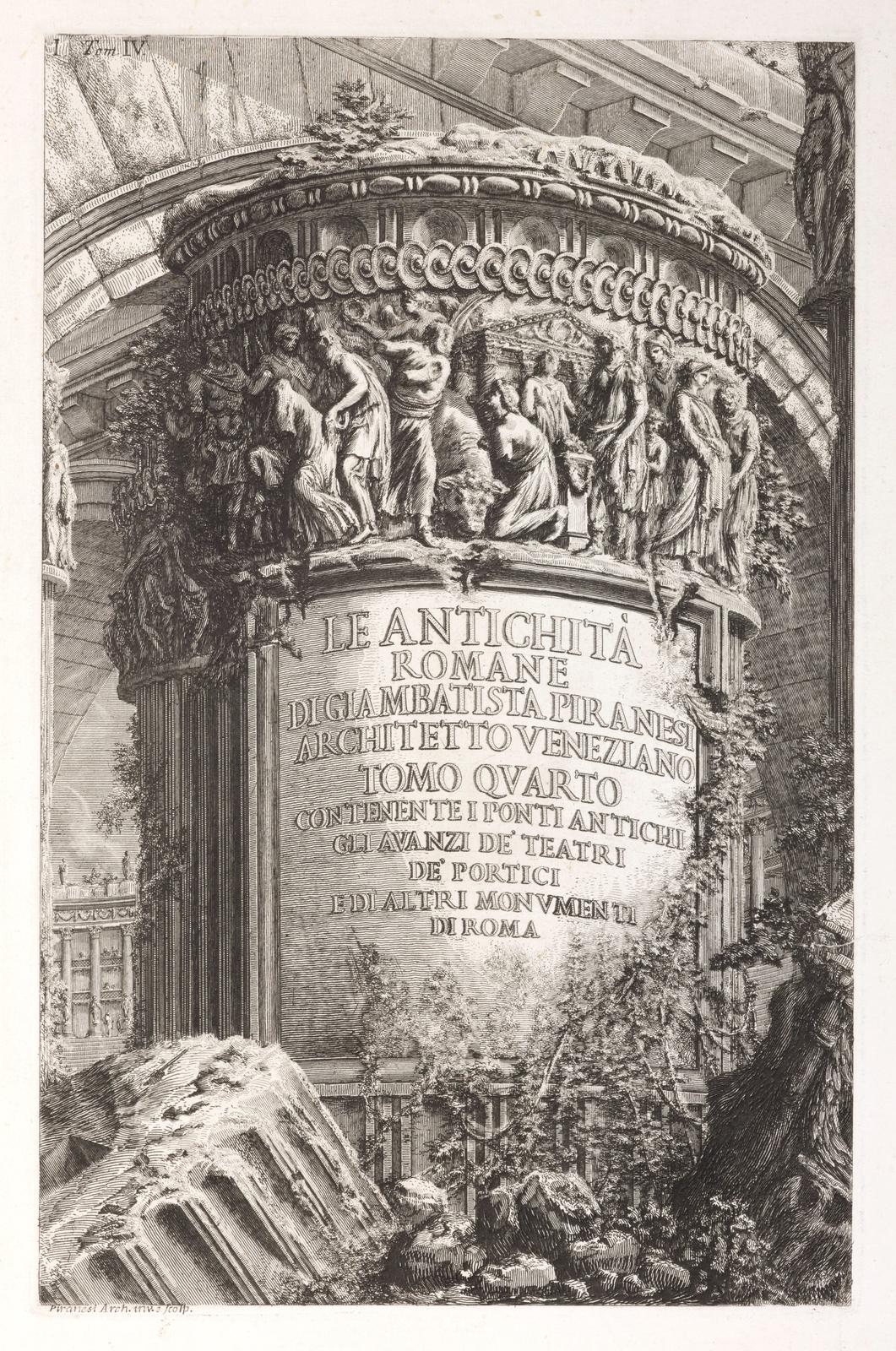 Title page to vol. IV, containing bridges, remains of theatres and arcades ... (Tomo quarto contenente i ponti antichi, gli avanzi de'teatri, de'portici ...)