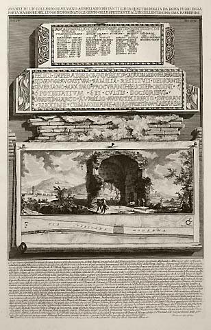 Avanzi di un Collegio di Silvano Aureliano distanti circa quattro miglia da Roma fuori della Porta Maggiore nel luogo denominato Le Cento-Celle spettante all' eccellentissima Casa Barberini (Ruins of a college of Silvanus Aurelianus about four miles from