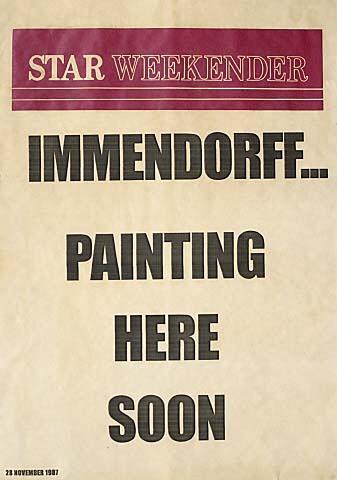 Star Weekender IMMENDORFF ... PAINTING HERE SOON Friday 28 NOVEMBER 1987