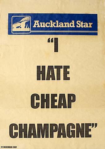 Auckland Star "I HATE CHEAP CHAMPAGNE" Tuesday 22 December 1987