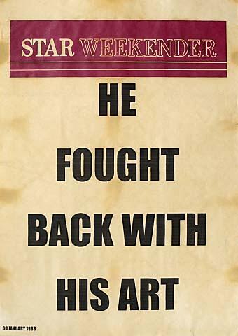 Star Weekender HE FOUGHT BACK WITH HIS ART Saturday 30 JANUARY 1988
